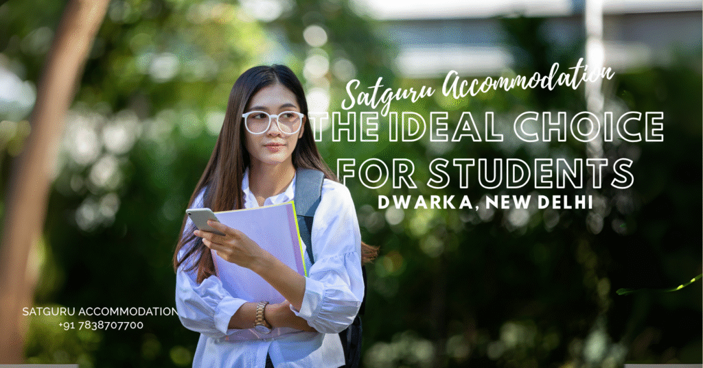 Satguru Accommodation in Delhi The Ideal Choice for Students