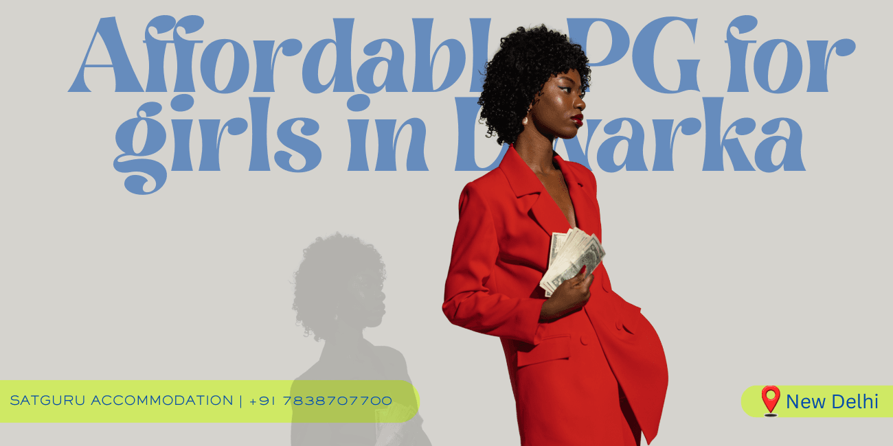 Affordable PG for girls in Dwarka