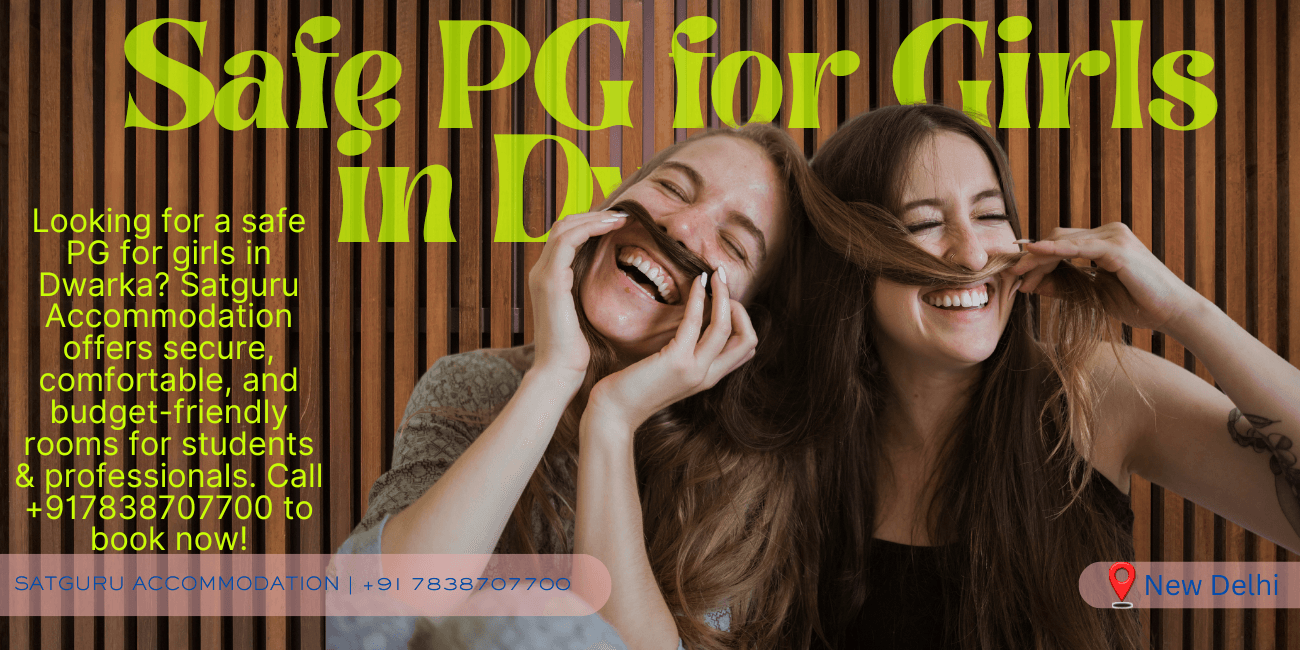 Safe PG for Girlsin Dwarka