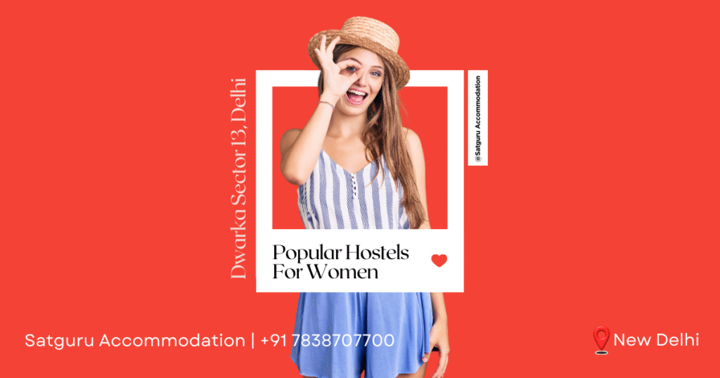 Popular Hostels For Women in Dwarka Sector 13, Delhi
